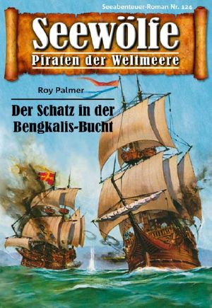 [Seewölfe 124] • Der Schatz in der Bengkalis-Bucht